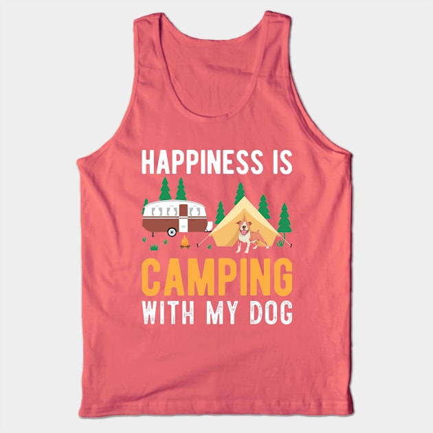 Happiness is Camping with my Dog Tank Top by greenoriginals